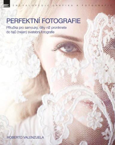 Perfektní fotografie - Roberto Valenzulea - dárek