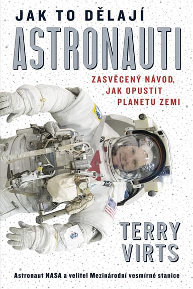 Jak to dělají astronauti - Terry Virts - dárek